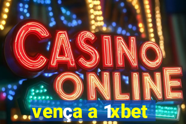 vença a 1xbet